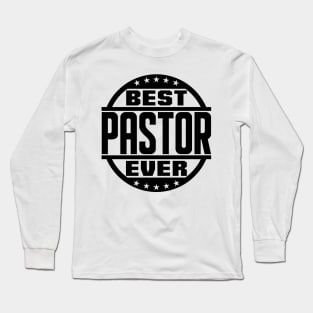 Best Pastor Ever Long Sleeve T-Shirt